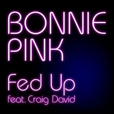 Fed Up feat. Craig David 专辑 Bonnie Pink