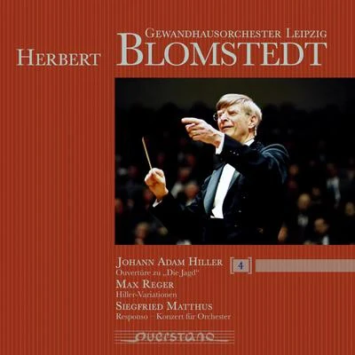 Gewandhausorchester Leipzig & Herbert Blomstedt 专辑 Eckart Königstedt/Dresden Staatskapelle/Johannes Walter/Herbert Blomstedt/Reinhart Vogel