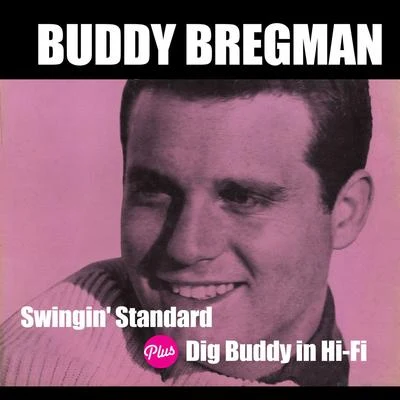 Swingin Standards + Dig Buddy in Hi-Fi 專輯 Buddy Bregman