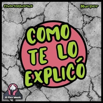 Como Te Lo Explico 專輯 Murper/Emilio Hernandez/Murper & Emilio Hernandez