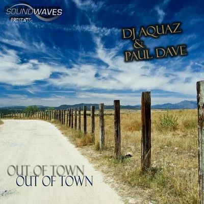 Out Of Town 专辑 Paul Dave