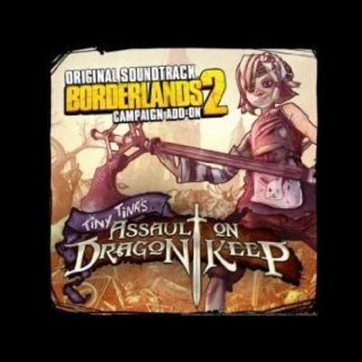 Borderlands 2: Tiny Tinas Assault on Dragon Keep (Original Soundtrack) 專輯 Jesper Kyd