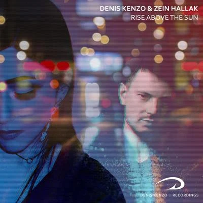 Denis KenzoVIKA Rise Above The Sun