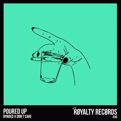 Poured Up 专辑 Noy/Bynded