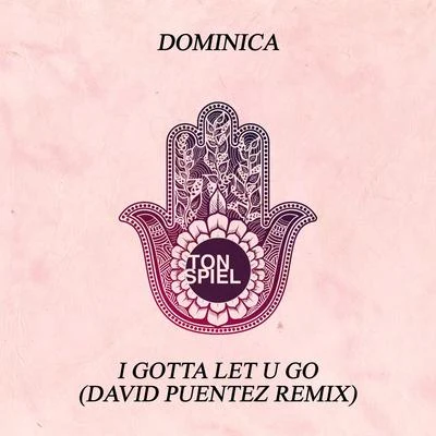 DominicaPeter Gelderblom I Gotta Let U Go (David Puentez Remix)