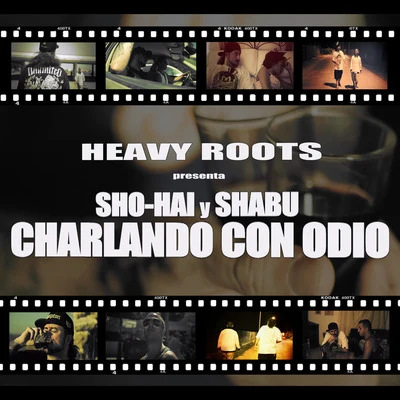 Charlando con Odio 專輯 Shabu/Ijah/Juho/Heavy Roots/Keyo