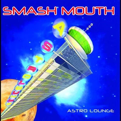 Astro Lounge 專輯 Smash Mouth