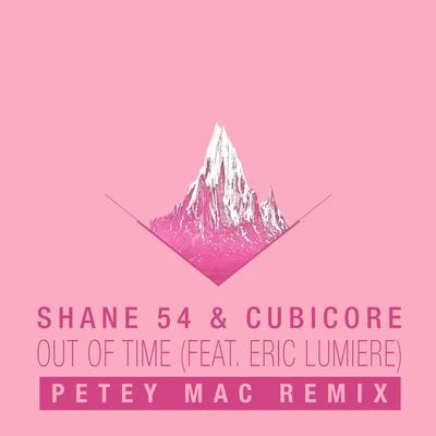 CubicoreSteve BrianNathan RuxRachael Nemiroff Out of Time (Petey Mac Remix)