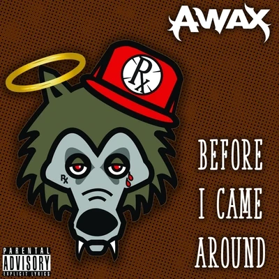 Before I Came Around 专辑 A-Wax