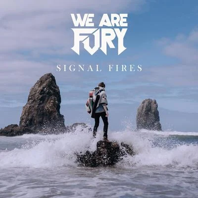 Signal Fires 專輯 WE ARE FURY