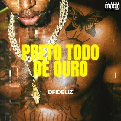 Preto Todo de Ouro 專輯 Dfideliz