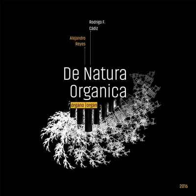 Rodrigo F. Cádiz: De Natura Organica 專輯 Alejandro Reyes