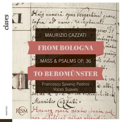 From Bologna to Beromünster, Maurizio Cazzati: Mass & Psalms, Op. 36 專輯 Claves