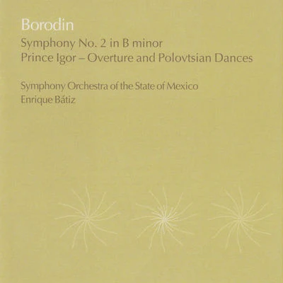 Enrique BatizThe Royal Philharmonic Orchestra Borodin: Symphony No.2, Prince Igor excerpts