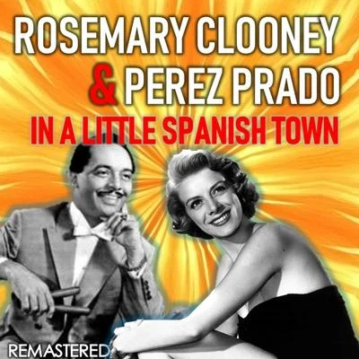 In a Little Spanish Town (Remastered) 專輯 Rosemary Clooney/Ricky Nelson/The Orioles/His Orchestra/Fats Domino