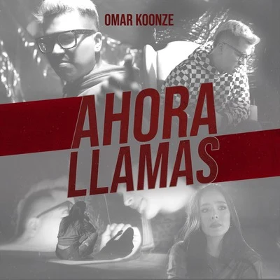 Ahora Llamas 专辑 Omar Koonze