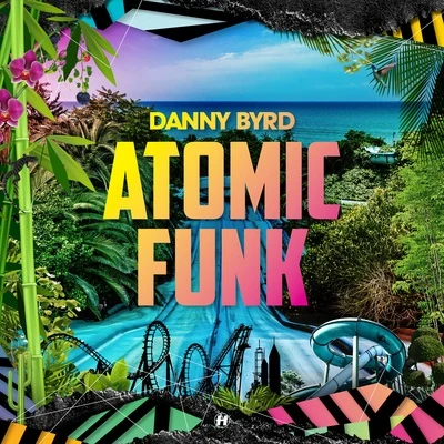 Atomic Funk 專輯 I-Kay/Danny Byrd