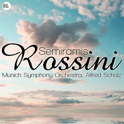 Rossini: Semiramis 专辑 Munich Symphony Orchestra