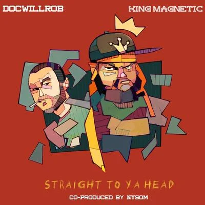 Straight to Ya Head 专辑 King Magnetic