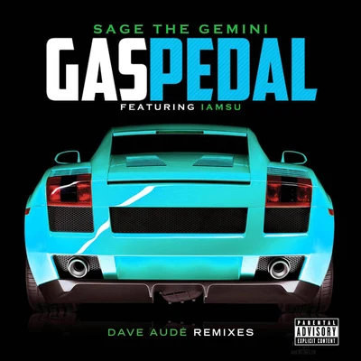 Gas Pedal (Dave Audé Remixes) 專輯 Sage the Gemini