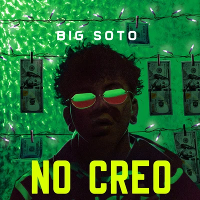 No Creo 专辑 Big Soto