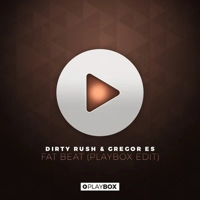 Fat Beat (Playbox Edit) 专辑 Nipri/Dirty Rush & Gregor Es