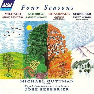 Milhaud, Rodrigo, Chaminade & Serebrier: Four Seasons 专辑 José Serebrier