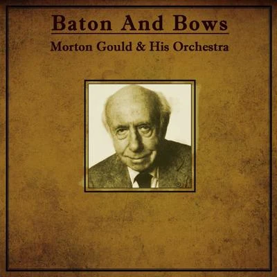 Baton And Bows 專輯 Morton Gould And His Orchestra