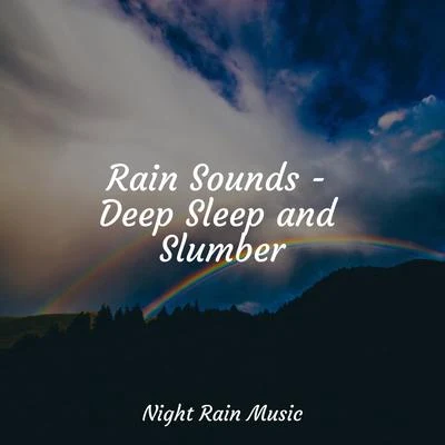 Amazing Spa Music Rain Sounds - Deep Sleep and Slumber