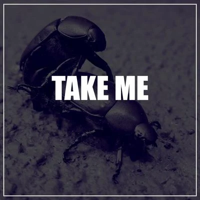 Take Me 專輯 King Badger/Kakaiboys/Skusta Clee