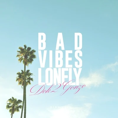 Bad Vibes Lonely 專輯 Dok2/KittiB/樸宰範/SUA/輝星