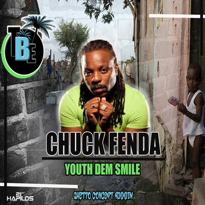 Youths Dem a Smile 專輯 Chuck Fenda