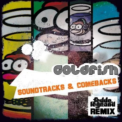 GoldFishSoweto Kinch Soundtracks and Comebacks (Fedde le Grand Remix)