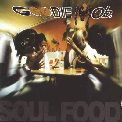 Soul Food 專輯 Goodie Mob