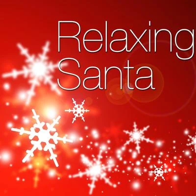 Relaxing Santa - the Best Christmas Music Online 专辑 Christmas Music