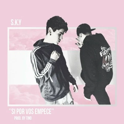 Si Por Vos Empece 專輯 Sky/Alex Sensation/NaCho/Pharrell Williams/Bïa