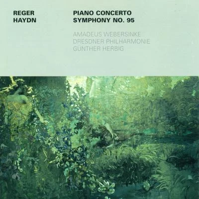 Amadeus Webersinke貝多芬Erhard Fietz Reger: Piano Concerto, Op. 114Haydn: Symphony No. 95