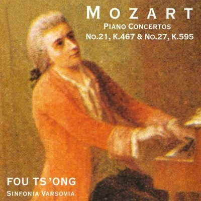 Mozart Piano Concerto No. 21 & 27 專輯 Fou TsOng