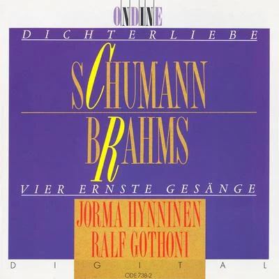 SCHUMANN, R.: DichterliebeBRAHMS, J.: 4 Ernste Gesange (Hynninen, Gothoni) 专辑 Anna-Lisa Jakobsson/Matti Salminen/Ulf Soderblom/Finnish National Opera Chorus/Finnish National Opera Orchestra