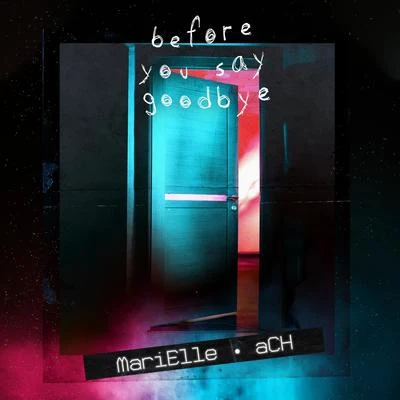 Before You Say Goodbye 專輯 Marielle/Juan Magan/Alvaro Soler