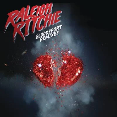 bloodsport 15 (remixes) 專輯 Raleigh Ritchie