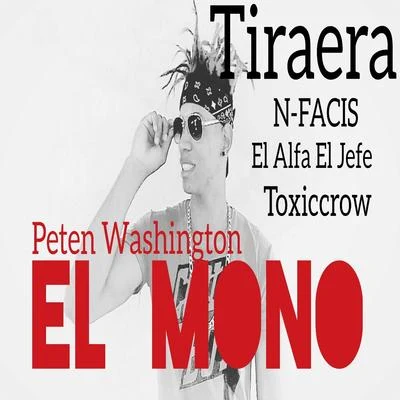 El Mono ( Tiraera ) 專輯 Peten Washington