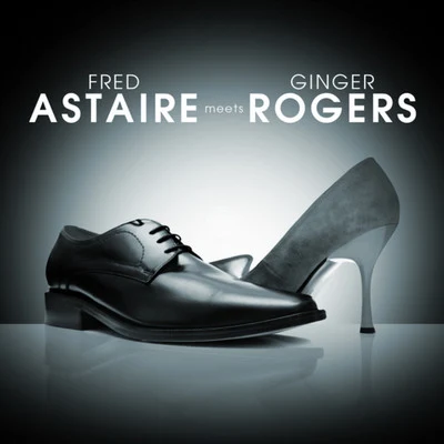 Fred Astaire Meets Ginger Rogers 专辑 Ginger Rogers/Fred Astaire