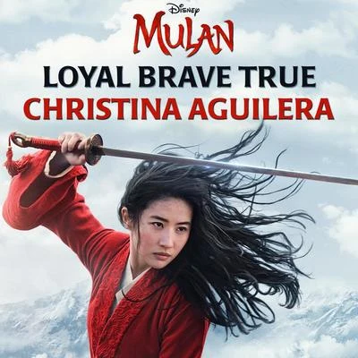 Loyal Brave True (From "Mulan") 專輯 Christina Aguilera