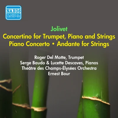 Ernest BourSWR Sinfonieorchester Baden-Baden und FreiburgSWR Symphony Orchestra JOLIVET, A.: Piano ConcertoConcertino for Trumpet and PianoAndante (Descaves, Theatre des Champs-Elysees Orchestra, Bour) (1953)