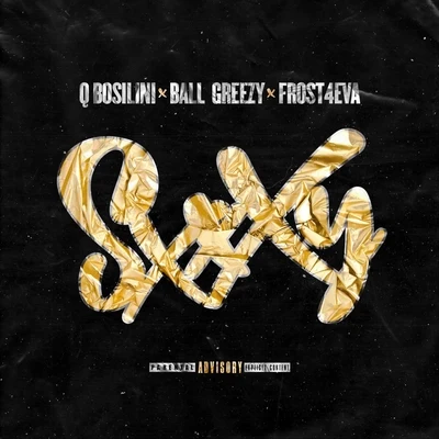 Ball GreezySnoop DoggLil Duval Sxxxy (Radio Edit) [feat. Frost4eva]