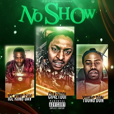 No Show (feat. Ice King Sav & Young Don) 专辑 Ice King Sav