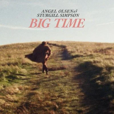 Big Time 專輯 Sturgill Simpson/KESHA/Wrabel