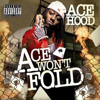 Ace Hood Ace Won’t Fold