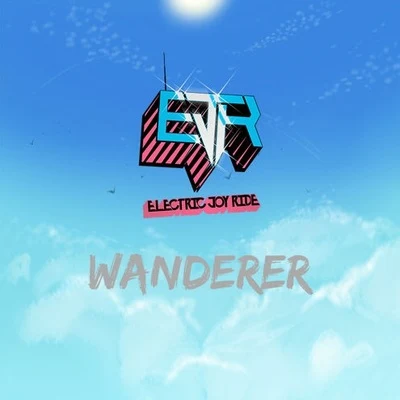 Wanderer 专辑 Electric Joy Ride